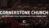 Sunday Morning LIVE at Cornerstone Church –  11am – Sunday August 6th 2023