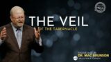 THE VEIL OF THE TABERNACLE | Exodus 26:31-34 | Dr. Mac Brunson