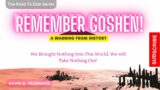 TRTE: Remember Goshen!   A Warning From History