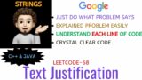 Text Justification | Broken into Pieces | GOOGLE | Leetcode-68 | Explanation + Live Coding