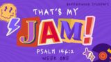 That's my Jam | Week One | Pastor Austin