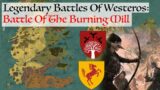 The Battle Of The Burning Mill (Legendary Battles Of Westeros) House Of The Dragon History & Lore