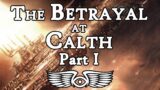 The Betrayal at Calth Part 1: The Death of the Campanile (Warhammer 40,000 & Horus Heresy Lore)
