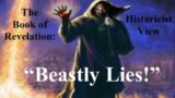 The Book of Revelation: Historicist View, Part 21 –  "Beastly Lies"