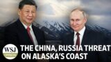 The China, Russia Threat on Alaska's Coast | Review & Outlook: WSJ Opinion