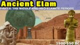 The Enigma of Ancient Elam – Part II: The Middle Elamite and Neo-Elamite Periods (1500-550 BC)