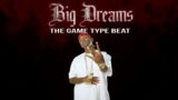 The Game Type Beat – Big Dreams (Co-Prod By Nafi Beats)