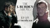 The J. Burden Show Ep. 115: Luthemplaer