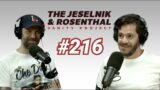 The Jeselnik & Rosenthal Vanity Project / Until Your Knife is in the Loaf (Full Episode 216)