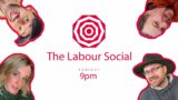 The Labour Social | Friday 11 August 2023