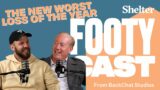 The New Worst Loss of the Year | Shelter FootyCast | Will Schofield & Mark Readings