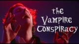 The Vampire Conspiracy (Music Video)