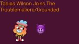 Tobias Wilson Joins The Troublemakers/Grounded