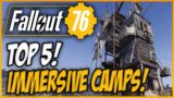 Top 5 IMMERSIVE Camp Builds in Fallout 76
