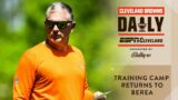 Training Camp Returns to Berea | Cleveland Browns Daily