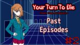 Turn Back The Clock – Let's Play Your Turn to Die: Mini/Past Episodes #2 (Blind)