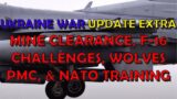 Ukraine War Upd. EXTRA (20230819): Mine Clearance, F-16 Challenges, Wolves PMC, & NATO Training