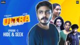 Ultra Deluxe | Episode 5 – Hide & Seek | Webseries | Hari Baskar