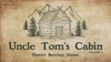 Uncle Tom's Cabin by Harriet Beecher Stowe | VOLUME 1 | HQ #audiobook  w/ chapter markers