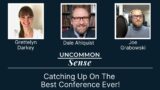 UncommonSense: Recapping the Best Conference Ever, with Dale Ahlquist
