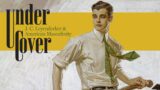 Under Cover: J.C. Leyendecker and American Masculinity // Curator Confidential