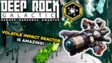 Volatile Impact Reactor Is Really Good | Deep Rock Galactic