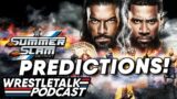 WWE Summerslam 2023 Predictions! | WrestleTalk Podcast