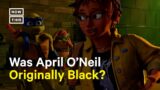 Was April O'Neil From 'Teenage Mutant Ninja Turtles' Originally Black?