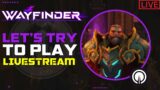Wayfinder Early Access & Community Game Night | Livestream