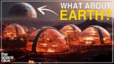 What A Mars Colony Means For The Earth..