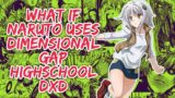 What if Naruto Uses Dimensional Gap HighSchool DxD | Part 1