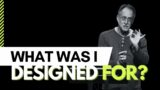 What was I designed for? Matthew 6:9-13