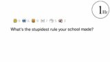 What's the stupidest rule your school made? | 1 Hour of AskReddit