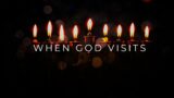 When God Visits
