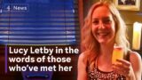Who is Lucy Letby? The nurse who murdered babies – in the words of people who’ve met her
