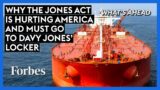 Why The Jones Act Is Hurting America And Must Go To Davy Jones' Locker: Steve Forbes