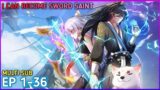 With A Sword Domain, I Can Become The Sword Saint Ep 1-36 Multi Sub 1080p