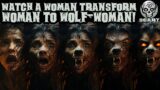 Woman to Wolfwoman: Female Werewolf She-Wolf Transformation Real Life!