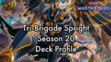 You CAN'T KEEP ME AWAY From THIS ARCHETYPE! | Tri-Brigade Spright Season 20 Deck Profile