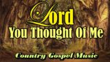 You thought Of Me/Thank You  For Everything That I Have/Gospel Country Album  by lifebreakthrough