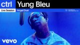 Yung Bleu – Angel Dust (Live Session) | Vevo ctrl
