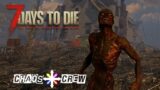 ZOMBIES GONNA BITE!! | 7 Days To Die with the Chaos Crew