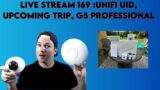 live stream 169 :Unifi UID, Upcoming trip, G5 professional