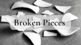 " Broken Pieces " Sunday Morning Service 6/4/23 10:30 AM