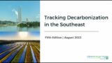 "Tracking Decarbonization in the Southeast" Fifth Edition
