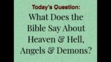 "What Does The Bible Say About Heaven  & Hell, And Angels & Demons?"  Tony Osimo 8-20-23