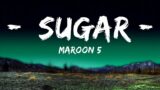 [1 Hour]  Maroon 5 – Sugar (Lyrics)  | Music For Your Soul