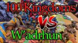 100 Kingdoms! vs W'adrhun – Forlorn Hope (Conquest Last Argument of Kings) – Battle Report