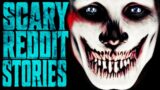 12 SCARY Reddit Stories To Fall Asleep To (Vol. 9)