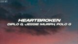 Diplo – Heartbroken (Lyrics) ft. Jessie Murph & Polo G